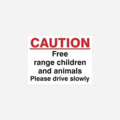 Caution Free Range Children And Animals Please Drive Slowly Sign - Image