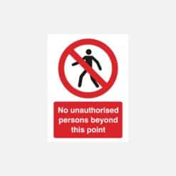 No Unauthorised Persons Beyond This Point Sign - Image