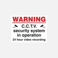 Warning CCTV Security System In Operation 24 Hour Video Recording Sign - Image