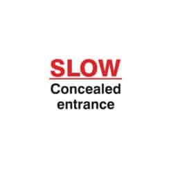 RayMac Signs Slow Concealed Entrance - 360mm x 240mm - Image